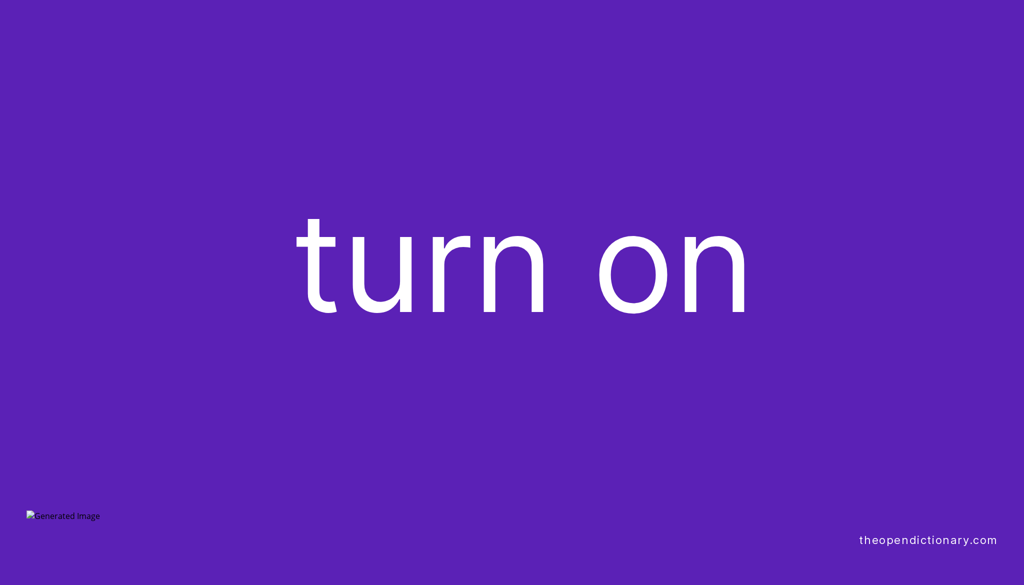 turn-on-phrasal-verb-turn-on-definition-meaning-and-example